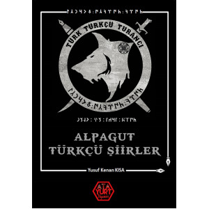 Alpagut Türkçü Şiirler - Yusuf Kenan Kısa