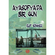 Ayasofya’da Bir Gün - Elif Sönmez