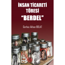 İnsan Ticareti Töresi - Berdel - Gürbüz Akhan Bolat