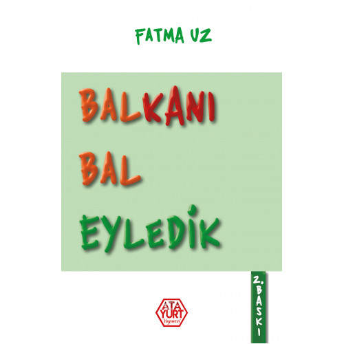 Balkanı Bal Eyledik - Fatma Uz