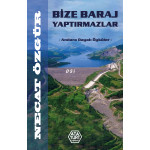 Bize Baraj Yaptırmazlar - Necat Özgür