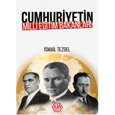 Cumhuriyetin Milli Eğitim Bakanları - İsmail Tezgel