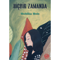 Hiçbir Zamanda - Mehlika Mete