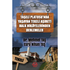 Taşeli Platosu'nda Yaşayan Tekeli Aşireti Halk Hikayelerinden Derlemeler - Dr. Mehmet Taş