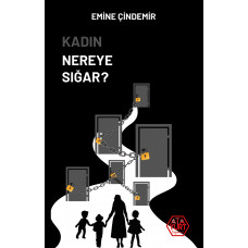 Kadın Nereye Sığar - Emine Çindemir