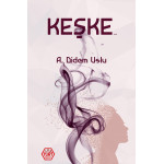 Keşke... - A. Didem Uslu