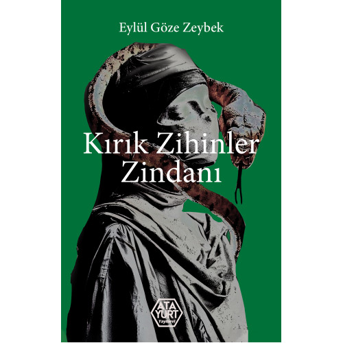 Kırık Zihinler Zindanı - Eylül Göze Zeybek