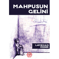 Mahpusun Gelini - Layıkhan Özder