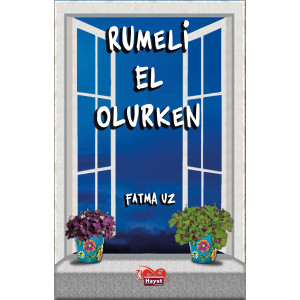 Rumeli El Olurken - Fatma Uz