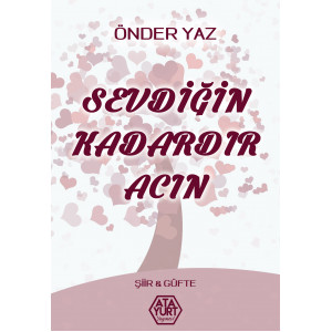 Sevdiğin Kadardır Acın - Önder Yaz