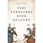 Eski Türklerde Spor Kültürü - Onur Yıldız