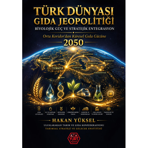 Türk Dünyası Gıda Jeopolitiği - Hakan Yüksel