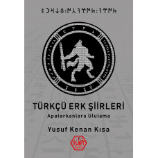 Türkçü Erk Şiirleri - Yusuf Kenan Kısa