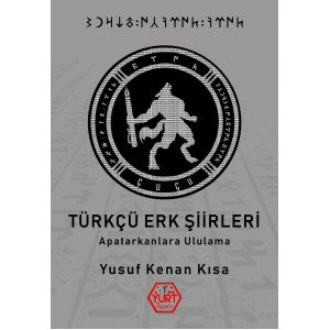 Türkçü Erk Şiirleri - Yusuf Kenan Kısa