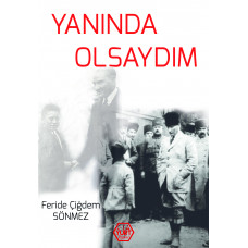 Yanında Olsaydım- Feride Çiğdem Sönmez