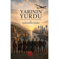 Yarının Yurdu - Salih Levent Uğurlu Yarının Yurdu - Salih Levent Uğurlu