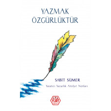 Yazmak Özgürlüktür - Sabit Sümer