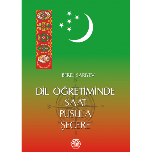 Dil Öğretiminde Saat, Pusula, Şecere - Berdi Sarıyev