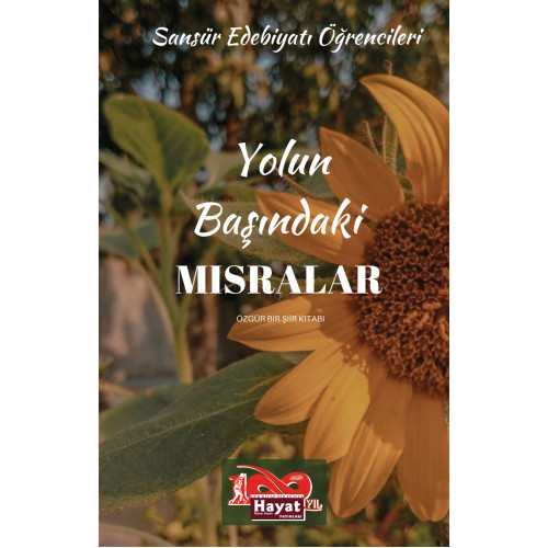 Yolun Başındaki Mısralar - "Sansür Edebiyatı" Öğrencileri